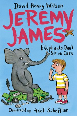 [Adventures with Jeremy James 01] • Elephants Don't Sit on Cars